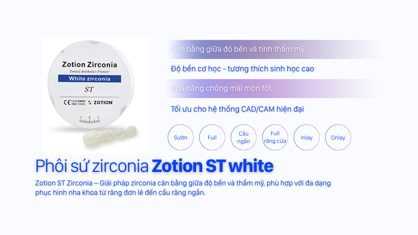 Phôi sứ zirconia Zotion ST White Phôi sứ zirconia Zotion ST White